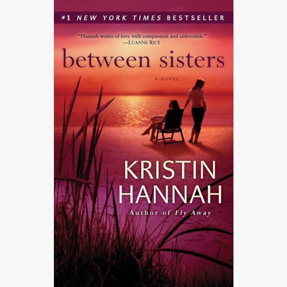 Between Sisters by Kristin Hannah